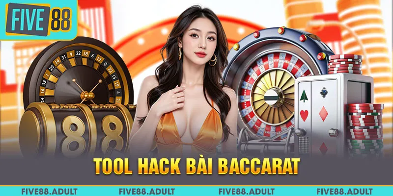 Tool Hack Bài Baccarat - Giải Mã Tuyệt Chiêu Thắng Lớn