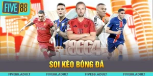Soi Kèo Bóng Đá Chuẩn - Nhận Định Từ Chuyên Gia FIVE88