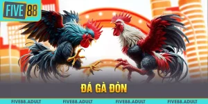 Đá Gà Đòn FIVE88 - Đỉnh Cao Chiến Kê Bùng Nổ Năm 2025