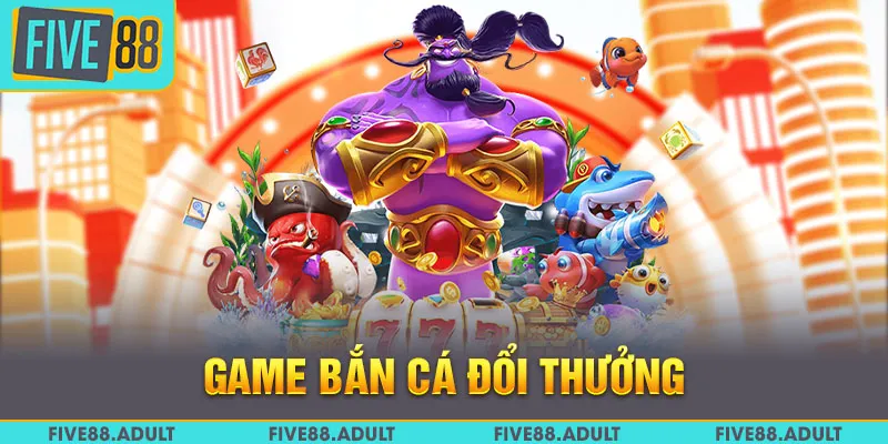 Game Bắn Cá Đổi Thưởng FIVE88 Chính Xác Với Kỹ Thuật Độc Đáo