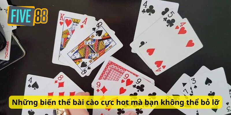 Những biến thể bài cào cực hot mà bạn không thể bỏ lỡ